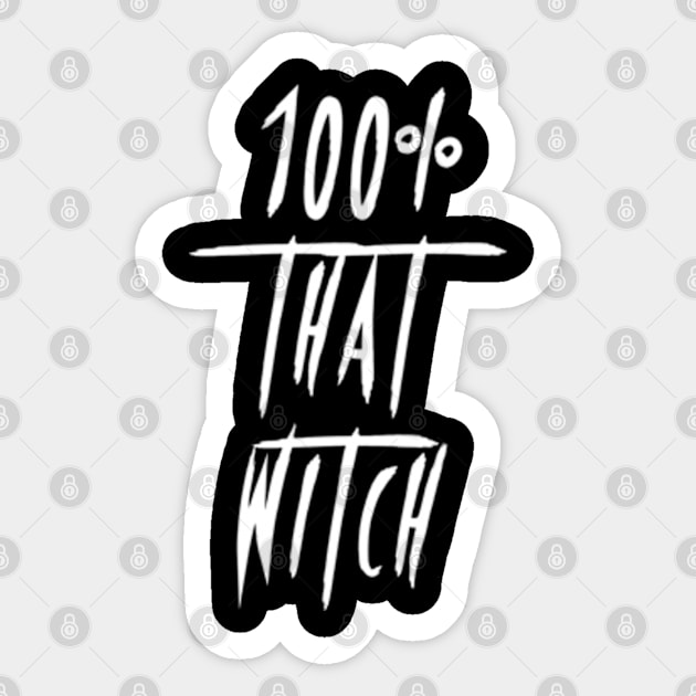 100 That Witch Sticker by deadright